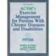 ACSM's Exercise Management for Persons with Chronic Diseases and Disabilities