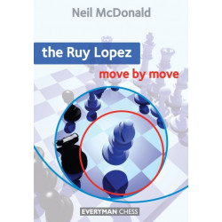 The Ruy Lopez: Move by Move