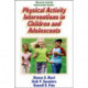 Physical Activity Interventions in Children and Adolescents
