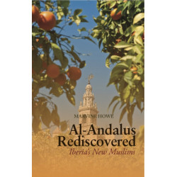 Al-Andalus Rediscovered: Iberia's New Muslims