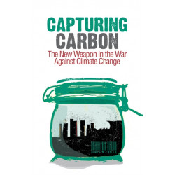 Capturing Carbon: The New Weapon in the War Against Climate Change