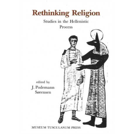 Rethinking Religion: Studies in the Hellenistic Process