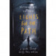 Lights For The Path: A Guide Through Grief, Pain and Loss