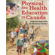 Physical and Health Education in Canada: Integrated Approaches for Elementary Teachers