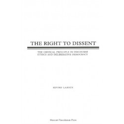 The Right to Dissent: The Critical Principle in Discourse Ethics and Deliberative Democracy