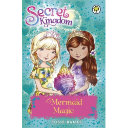 Secret Kingdom: Mermaid Magic: Book 32