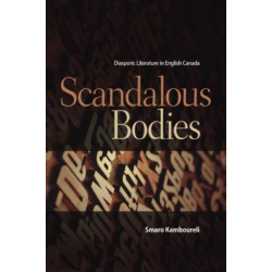 Scandalous Bodies: Diasporic Literature in English Canada