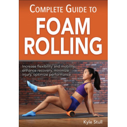 Complete Guide to Foam Rolling