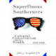 Superfluous Southerners: Cultural Conservatism and the South, 1920-1990