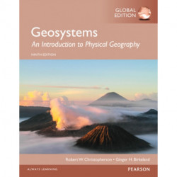 Geosystems: An Introduction to Physical Geography, Global Edition