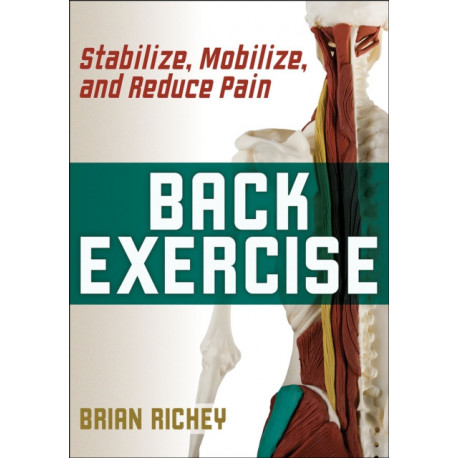 Back Exercise: Stabilize, Mobilize, and Reduce Pain