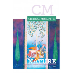 Critical Muslim 19: Nature