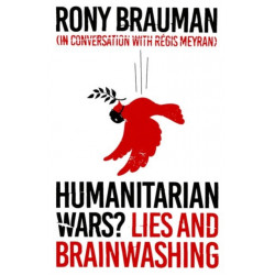 Humanitarian Wars?: Lies and Brainwashing