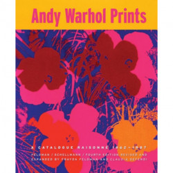 Andy Warhol: Prints A Catalogue Raisonne 1962–1987