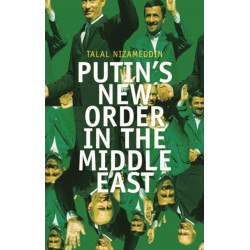 Putin's New Order in the Middle East