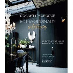 Rockett St George: Extraordinary Interiors: Show-Stopping Looks for Unique Interiors