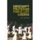 Christianity, Politics and Public Life in Kenya