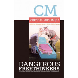 Critical Muslim 12: Dangerous Freethinkers