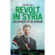 Revolt in Syria: Eye-Witness to the Uprising