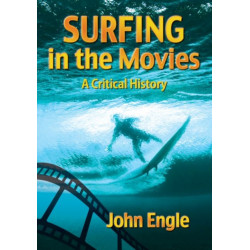 Surfing in the Movies: A Critical History