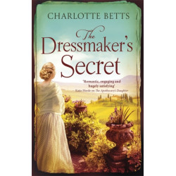 The Dressmaker's Secret: A gorgeously evocative historical romance