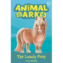 The Animal Ark, New 8: The Lonely Pony: Book 8