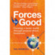 Forces for Good: Creating a better world through purpose-driven businesses