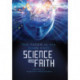 Science & Faith: Two Faces of the Same Fact