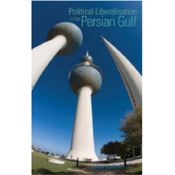 Political Liberalisation in the Persian Gulf