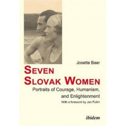 Seven Slovak Women: Portraits of Courage, Humanism, and Enlightenment