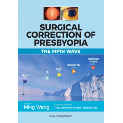 Surgical Correction of Presbyopia: The Fifth Wave