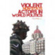 Violent Non-state Actors in World Politics