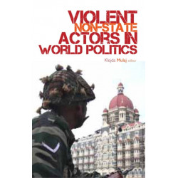 Violent Non-state Actors in World Politics