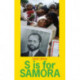 S is for Samora: A Lexical Biography of Samora Machel and the Mozambican Dream