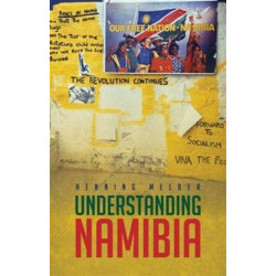 Understanding Namibia: The Trials of Independence