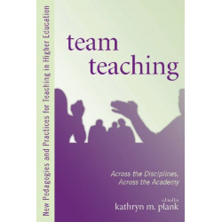 Team Teaching: Across the Disciplines, Across the Academy