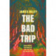 The Bad Trip: Dark Omens, New Worlds and the End of the Sixties