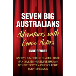 Seven Big Australians: Adventures with Comic Actors