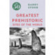The 50 Greatest Prehistoric Sites of the World