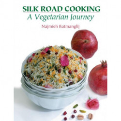 Silk Road Cooking: A Vegetarian Journey