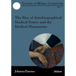 The Rise of Autobiographical Medical Poetry and the Medical Humanities