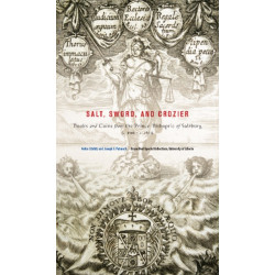 Salt, Sword, and Crozier: Books and Coins from the Prince-Bishopric of Salzburg (c. 1500—c. 1800)