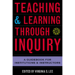 Teaching and Learning Through Inquiry: A Guidebook for Institutions and Instructors