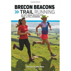 Brecon Beacons Trail Running: 20 off-road routes for trail and fell runners