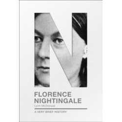 Florence Nightingale: A Very Brief History