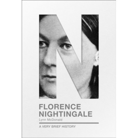 Florence Nightingale: A Very Brief History