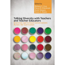 Talking Diversity with Teachers and Teacher Educators: Exercises and Critical Conversations Across the Curriculum