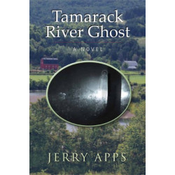 Tamarack River Ghost: A Novel