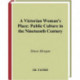A Victorian Woman's Place: Public Culture in the Nineteenth Century