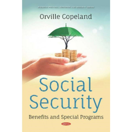Social Security: Benefits and Special Programs